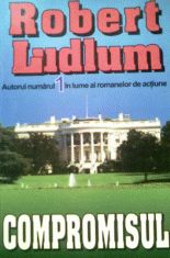 Compromisul - Robert Ludlum